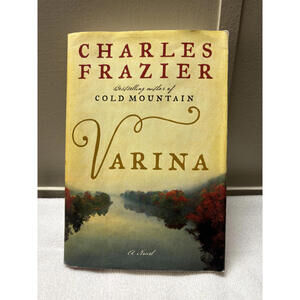 Varina by Charles Frazier - A Novel First edition